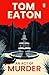 An Act of Murder by Tom    Eaton