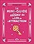 Le Mini-guide ultime de la loi de l'attraction (French Edition)