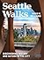 Seattle Walks: Discovering History and Nature in the City
