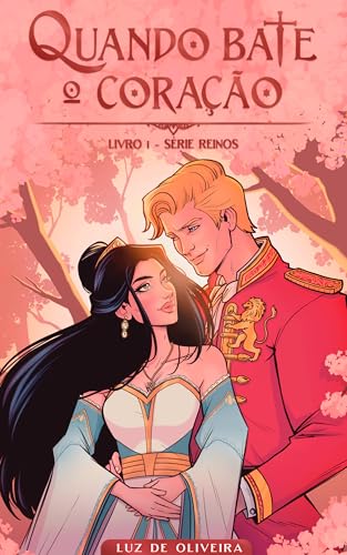 Quando bate o coração - 2° Ed.: Um encontro pode mudar tudo (Série Reinos Livro 1) (Portuguese Edition)