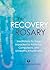 The Recovery Rosary by Catholic in Recovery