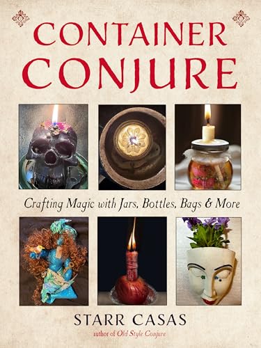 Container Conjure: Crafting Magic with Jars, Bottles, Bags, and More (Paperback)