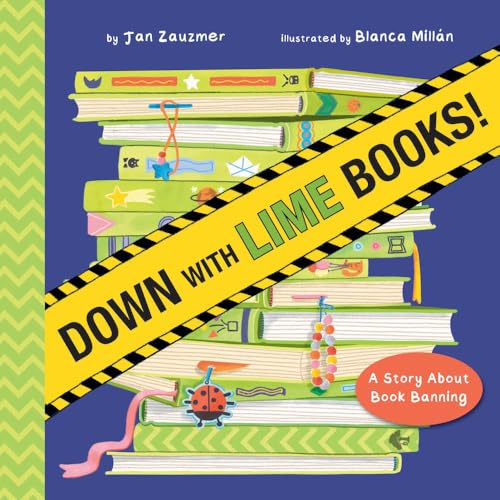 Down with Lime Books!: A Story About Book Banning (Hardcover)
