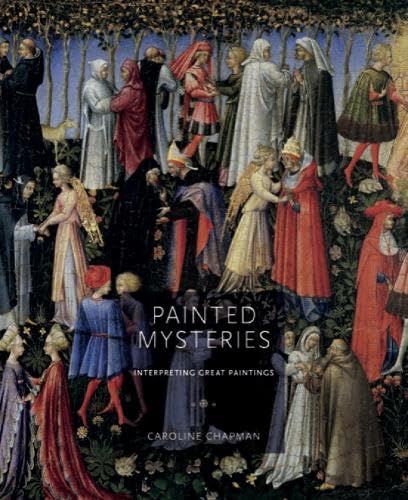 Painted Mysteries: Interpreting Great Paintings (Hardcover)