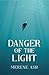 Danger of the Light
