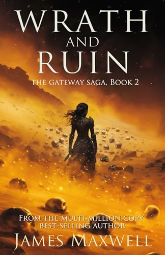 Wrath and Ruin (The Gateway Saga, #2)