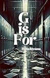 G is For