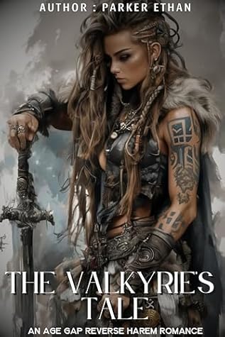 The Valkyrie's Tale: An Age Gap Reverse Harem Romance