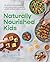 Naturally Nourished Kids by Ali Miller