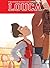 Louca - Tome 7, Foutu pour ...