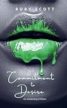 Commitment To Desire by Ruby    Scott