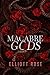 Macabre Gods by Elliott Rose