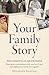 Your Family Story: The Esse...