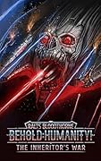 Behold: Humanity!: The Inheritor's War