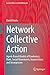 Network Collective Action: ...