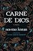 Carne de Dios: A Novel (Camino del Sol)