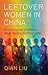 Leftover Women in China: Un...