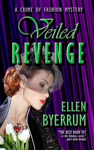 Veiled Revenge: A Crime of Fashion Mystery (Kindle Edition)