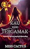 Kau Yang Tergamak