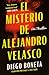 El misterio de Alejandro Velasco: Un thriller (Spanish Edition)
