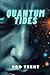 Quantum Tides