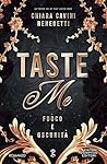 Taste Me