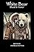 WHITE BEAR: Blood and Honor