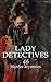 Lady Detectives: 46 Murder ...