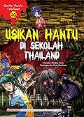 Cerita Hantu Thailand 10: Usikan Hantu di Sekolah Thailand