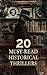 20 Must-Read Historical Thr...