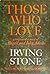 Those Who Love: A Biographical Novel of Abigail and John Adams