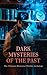 Dark Mysteries of the Past:...