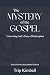 The Mystery of the Gospel (...