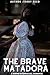 The Brave Matadora: A BWWM ...