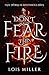 Don't Fear the Fire