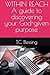 WITHIN REACH A guide to discovering your God-given purpose