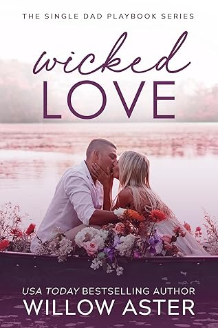 Wicked Love (The Single Dad Playbook, #4)