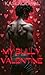 MY BULLY VALENTINE