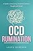 OCD Rumination: A Guide to ...