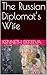 The Russian Diplomat’s Wife by Kenneth Dekleva The Russian Diplomat’s Wife by Kenneth Dekleva