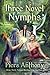 Three Novel Nymphs (The Xanth Novels)