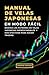 MANUAL DE VELAS JAPONESAS EN MODO FÁCIL by George Rocket