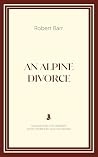 An Alpine Divorce by Robert Barr