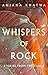 The Whispers of Rock by Anjana Khatwa