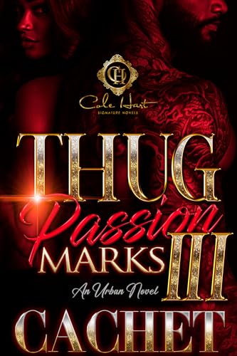 Thug Passion Marks 3: An Urban Novel (Kindle Edition)