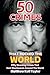 50 Crimes That Rocked The World: A collection of 50 of the most influential crimes in modern history