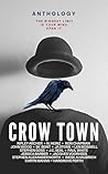 Crow Town: The on...