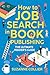 How to Job Search in Book Publishing by Suzanne Collier