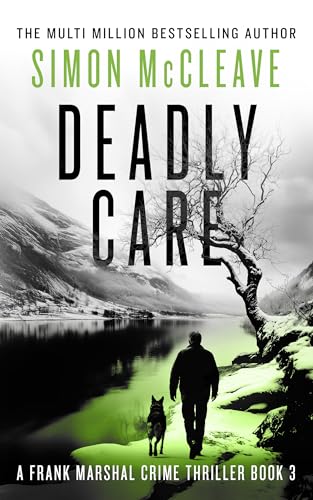 Deadly Care (Marshal of Snowdonia #3)