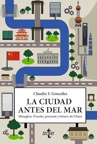 La ciudad antes del mar: Shanghai. Pasado, presente y futuro de China (Kindle Edition)